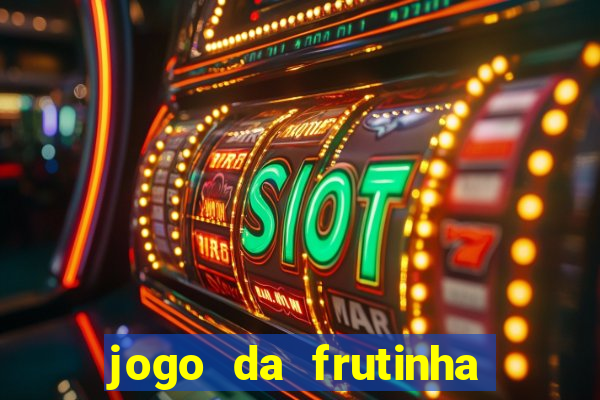 jogo da frutinha paga mesmo